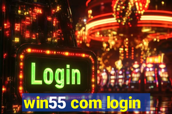 win55 com login